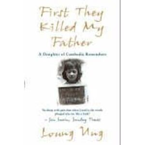 Loung Ung First They Killed My Father