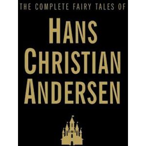 Hans Christian Andersen The Complete Fairy Tales