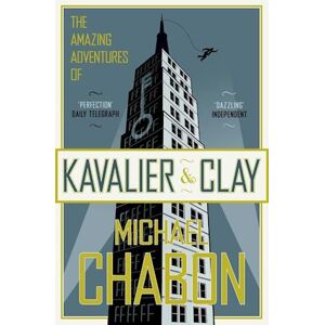 Michael Chabon The Amazing Adventures Of Kavalier And Clay