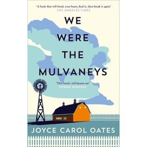 Joyce Carol Oates We Were The Mulvaneys
