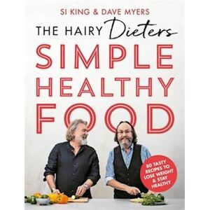 Hairy Bikers The Hairy Dieters' Simple Healthy Food