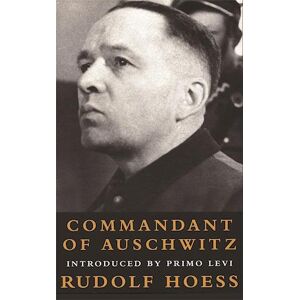 Rudolf Hoess Commandant Of Auschwitz