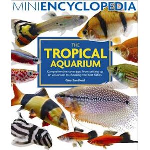 Gina Sandford Mini Encyclopedia Of The Tropical Aquarium