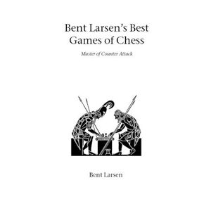 Bent Larsen'S Best Games Of Chess