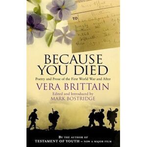 Vera Brittain Because You Died