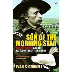 Evan S. Connell Son Of The Morning Star