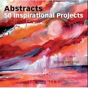 Rolina van Vliet Abstracts: 50 Inspirational Projects