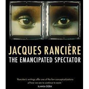 Jacques Rancière The Emancipated Spectator