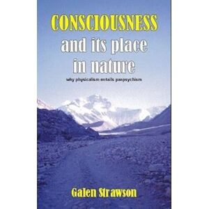 Galen Strawson Consciousness And Its Place In Nature