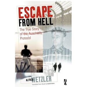 Alfréd Wetzler Escape From Hell