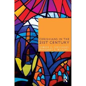 George D. Chryssides Christians In The Twenty-First Century