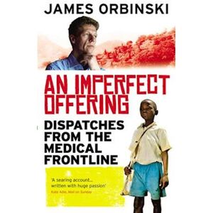 James Orbinski An Imperfect Offering