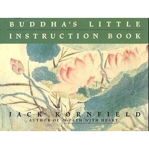 Jack Kornfield Buddha'S Little Instruction Book