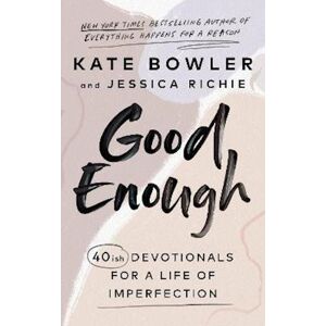 Kate Bowler Good Enough