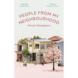 Hiromi Kawakami People From My Neighbourhood