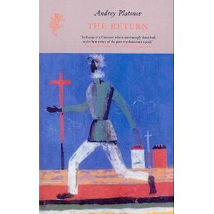 Andrey Platonov The Return And Other Stories