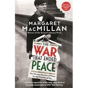 Margaret MacMillan The War That Ended Peace