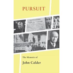 Pursuit: The Memoirs Of John Calder