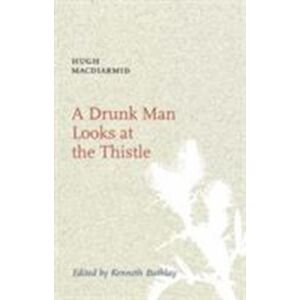 Hugh Macdiarmid A Drunk Man Looks At The Thistle