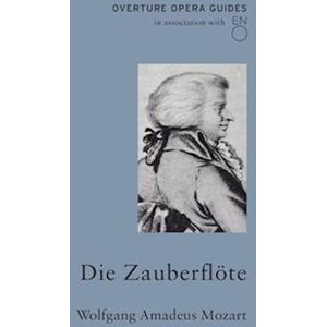 Wolfgang Amadeus Mozart Die Zauberflöte (The Magic Flute)