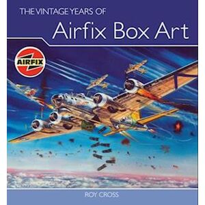 Roy Cross The Vintage Years Of Airfix Box Art