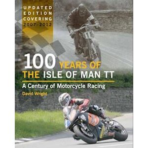 David Wright 100 Years Of The Isle Of Man Tt