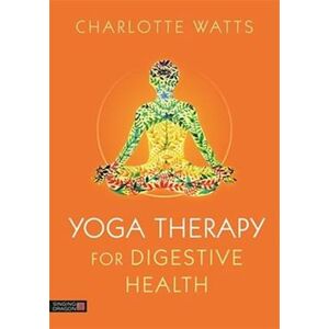 Charlotte Watts Yoga Therapy For Digestive Health