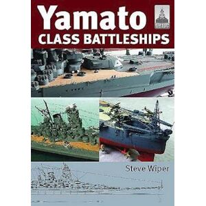 Steve Wiper Yamato Class Battleships