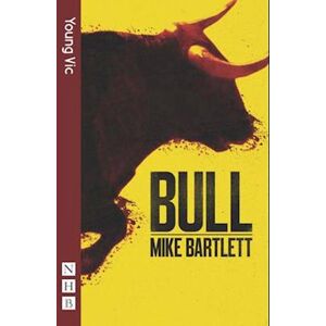 Mike Bartlett Bull (Nhb Modern Plays)