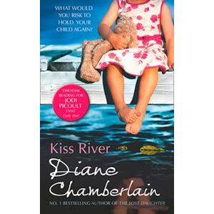 Diane Chamberlain Kiss River