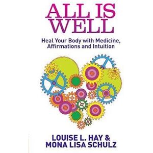 Louise Hay All Is Well