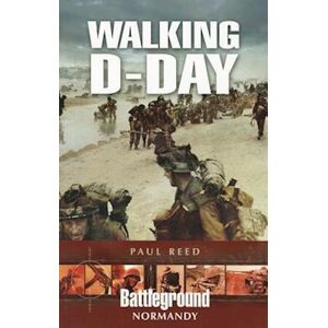 Paul Reed Walking D-Day