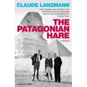 Claude Lanzmann The Patagonian Hare