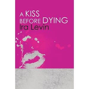 Ira Levin A Kiss Before Dying