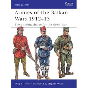 Philip Jowett Armies Of The Balkan Wars 1912–13