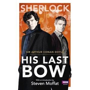 Arthur Conan Doyle Sherlock: His Last Bow