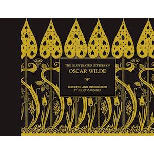 Juliet Gardiner The Illustrated Letters Of Oscar Wilde