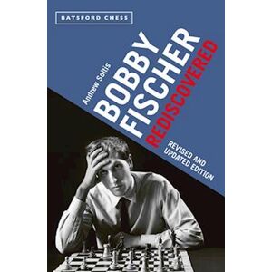 Andrew Soltis Bobby Fischer Rediscovered