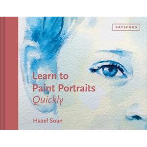Hazel Soan Learn To Paint Portraits Quickly