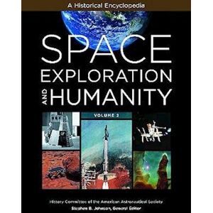 American Astronautical Society Space Exploration And Humanity [2 Volumes]