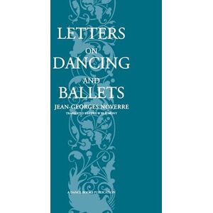 Jean Georges Noverre Letters On Dancing And Ballet