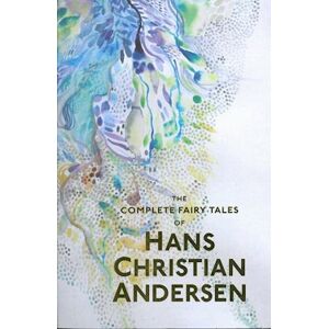 Hans Christian Andersen The Complete Fairy Tales