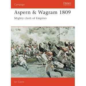 Ian Castle Aspern & Wagram 1809