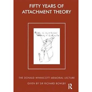 Sir Richard Bowlby Fifty Years Of Attachment Theory