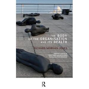 Richard Morgan-Jones The Body Of The Organisation And Its Health