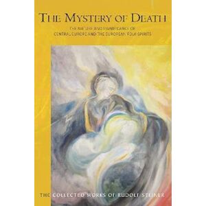 Rudolf Steiner The Mystery Of Death