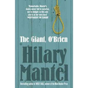 Hilary Mantel The Giant, O’brien