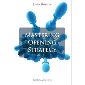 Johan Hellsten Mastering Opening Strategy