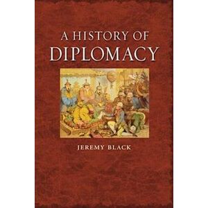 Jeremymorni Black A History Of Diplomacy