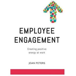 Joan Peters Employee Engagement: Creating Positive Energy At Work